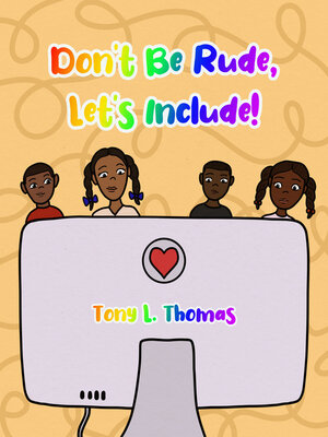 cover image of Don't Be Rude, Let's Include!